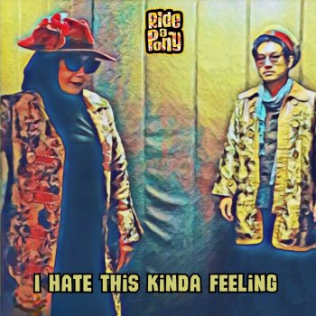 Исполнитель Ride A Pony, альбом I Hate This Kinda Feeling