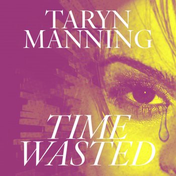 Taryn Manning Time Wasted