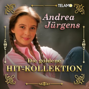 Исполнитель Andrea Jürgens, альбом Die goldene Hit-Kollektion
