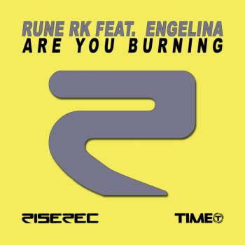 Rune RK feat. Engelina Are You Burning - Radio Edit