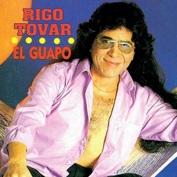 Rigo Tovar Perdóname Mi Amor Por Ser Tan Guapo