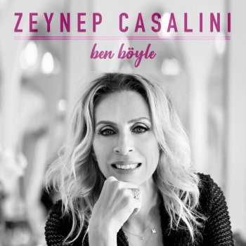 Zeynep Casalini Ben Böyle
