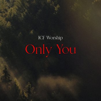 ICF Worship feat. Dave Kull Only You - Live