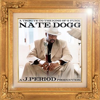 Nate Dogg feat. J.PERIOD Can't Deny It - J. Period Remix