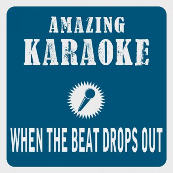 Clara Oaks When the Beat Drops Out (Karaoke Version) - Originally Performed By Marlon Roudette