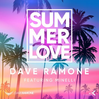 Dave Ramone feat. Minelli Summer Love