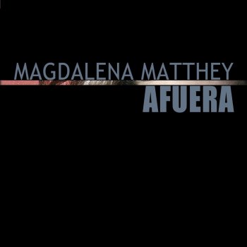 Magdalena Matthey No Me Dejes