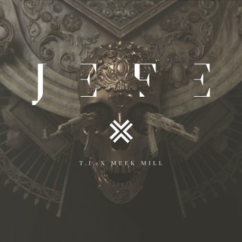 T.I. feat. Meek Mill Jefe