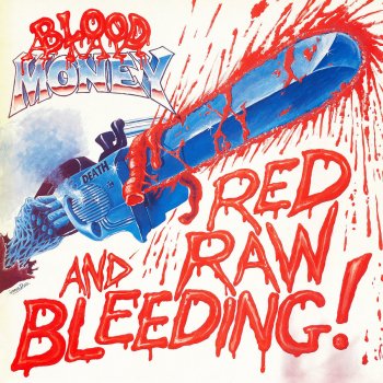 Blood Money Red Raw and Bleeding