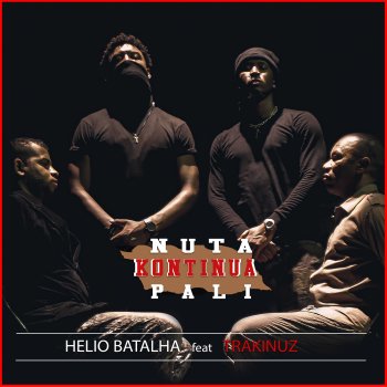 Helio Batalha Continua Pa Li (feat. Trakinuz)