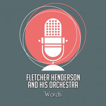 Fletcher Henderson & His Orchestra Words