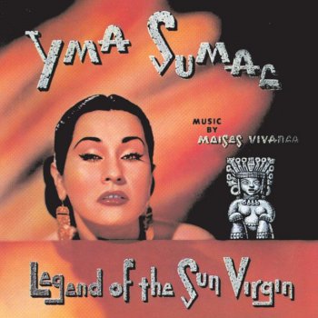 Yma Sumac Witallia! (Fire In The Andes)