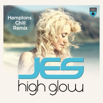 Jes High Glow (Hamptons Chill Remix)