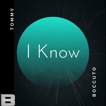 Tommy boccuto I Know - Radio Edit