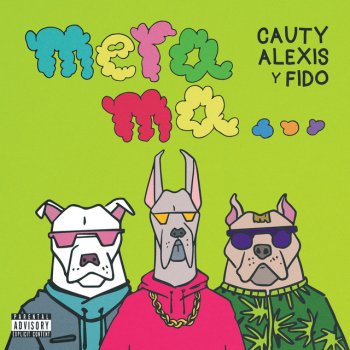 Cauty feat. Alexis y Fido MERA MA