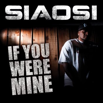 Исполнитель Siaosi, альбом If You Were Mine - Single