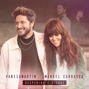 Vanesa Martín Despedida y cierre (feat. Manuel Carrasco)