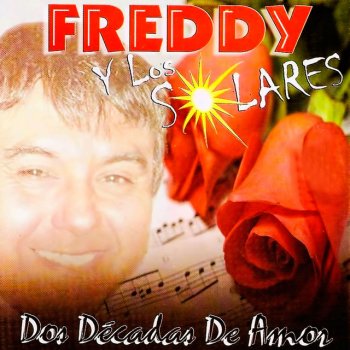 Freddy y los Solares Mi Amiga Mi Amor