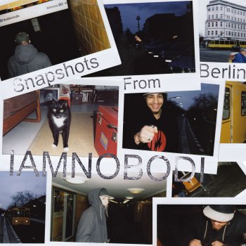 IAMNOBODI Welcome 2 Berlin