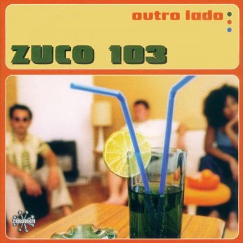 Zuco 103 Outro Lado