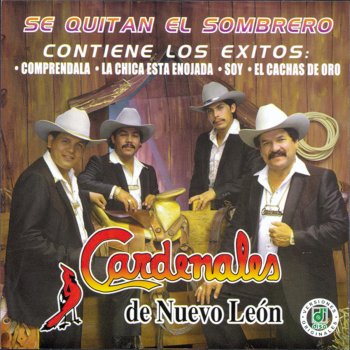 Cardenales de Nuevo León Y Lloras Corazón