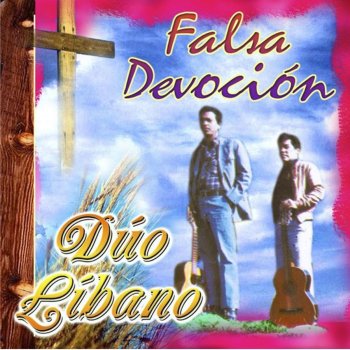 Исполнитель Duo Libano, альбом Falsa Devosion