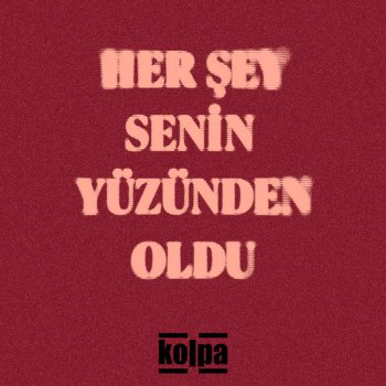 Kolpa Her Şey Senin Yüzünden Oldu
