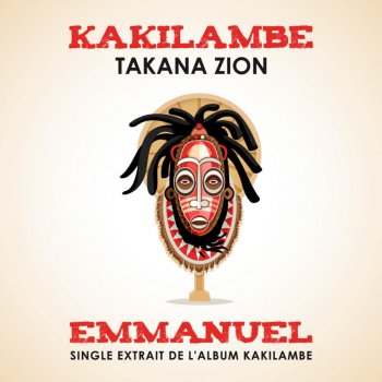 Takana Zion Emmanuel - Kakilambe