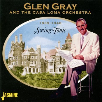 The Casa Loma Orchestra feat. Glen Gray Memories of You