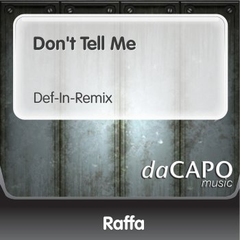 Raffa Don't Tell Me (Def-In-Remix)