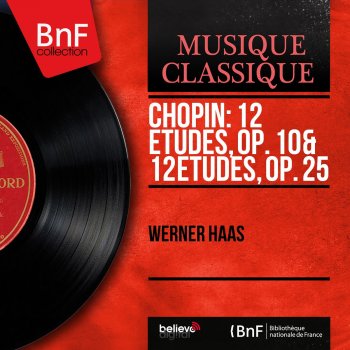 Исполнитель Werner Haas, альбом Chopin: 12 Études, Op. 10 & 12 Études, Op. 25 (Mono Version)