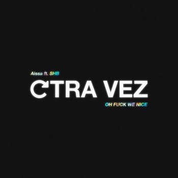 Aissa feat. SHB Otra Vez