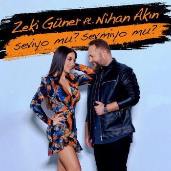 Zeki Güner Seviyo mu? Sevmiyo mu? (feat. Nihan Akın)