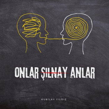 Kubilay YILDIZ Onlar Yanlış Anlar