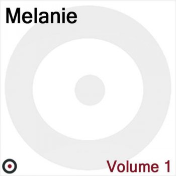 Melanie As I See It Now