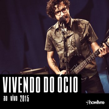 Vivendo do Ócio A Lista (Ao Vivo)