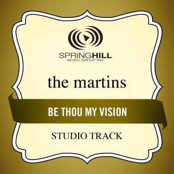 The Martins Be Thou My Vision (Studio Track With Background Vocals)