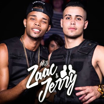 Mc's Zaac & Jerry Nos Fluxos