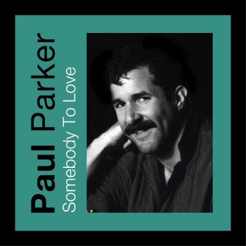 Paul Parker Somebody to Love (Radio Edit)