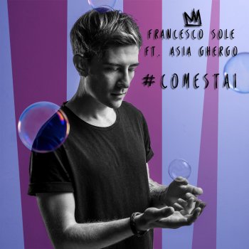 Francesco Sole feat. Asia Ghergo #Comestai