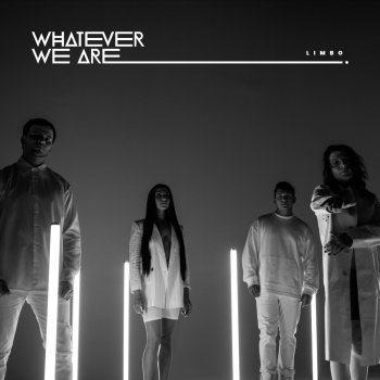 WHATEVER WE ARE Voices