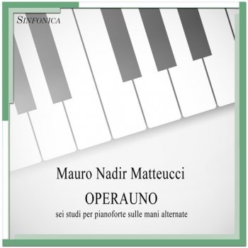 Mauro Nadir Matteucci Sei studi per pianoforte sulle mani alternate: Varianti (for Piano)