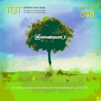 TGT Children and Dads (Groove Edit)