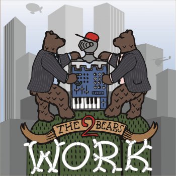 The 2 Bears Work - Oliver $ Remix