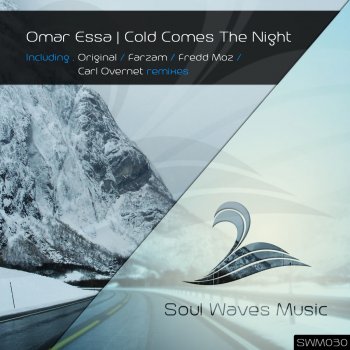 Omar Essa Cold Comes the Night (Carl Overnet Remix)