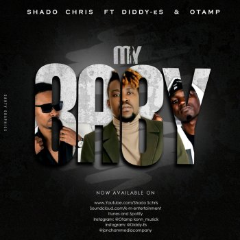 Shado Chris feat. Otamp & Diddy Es My baby
