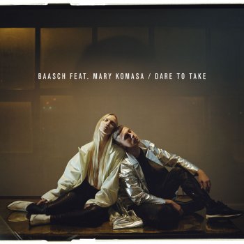 Baasch feat. Mary Komasa Dare To Take