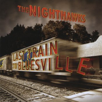 The Nighthawks Mighty Long Time
