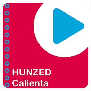 Hunzed Calienta (Original Mix)