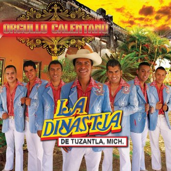Исполнитель La Dinastia De Tuzantla Mich, альбом Orgullo Calentano - Single